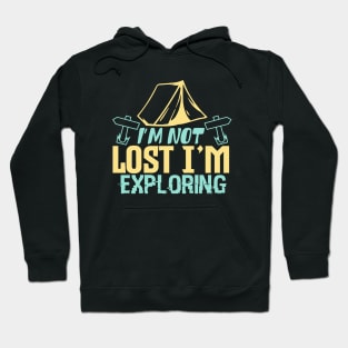 I'm not lost I'm exploring Hoodie